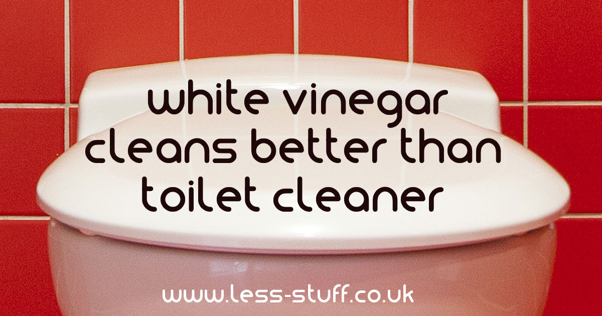 White vinegar is better than toilet cleaner Plastic Free July pfjuk
